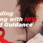 Breastfeeding While Living with HIV: Safety and Guidance- TAAL+ Healthcare
