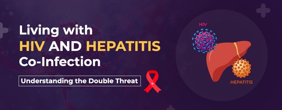 Living with HIV and Hepatitis Co-Infection: Understanding the Double Threat - TAAL+ Blog