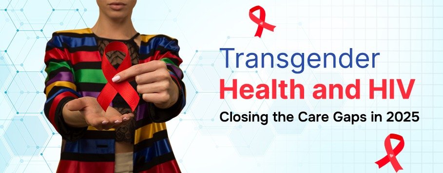 Transgender Health and HIV: Closing the Care Gaps in 2025