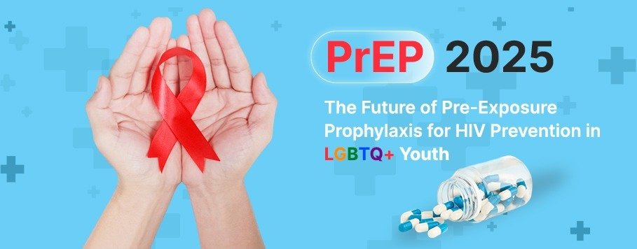 PrEP HIV prevention for LGBTQ+ youth 2025